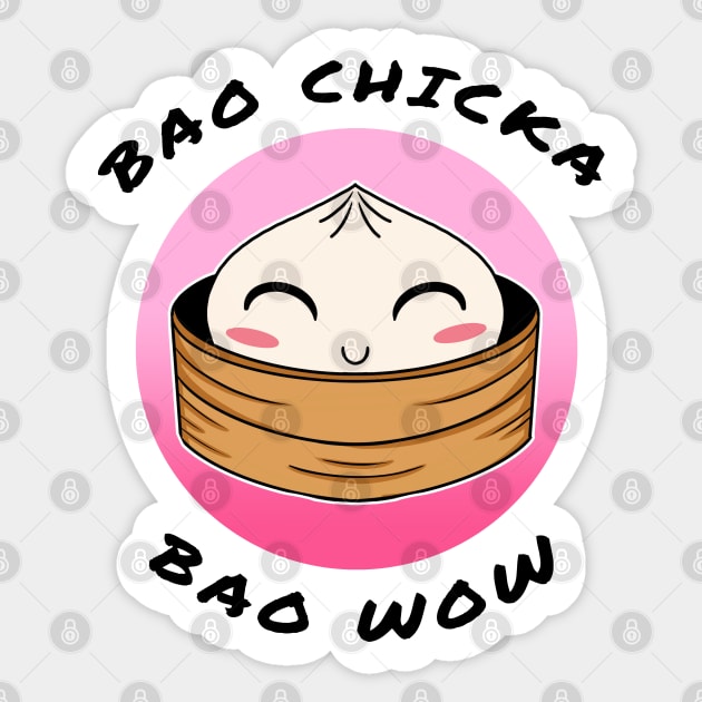 Bao chicka bao wow! (Kawaii bao) -food pun/ dad joke design Sticker by JustJoshDesigns